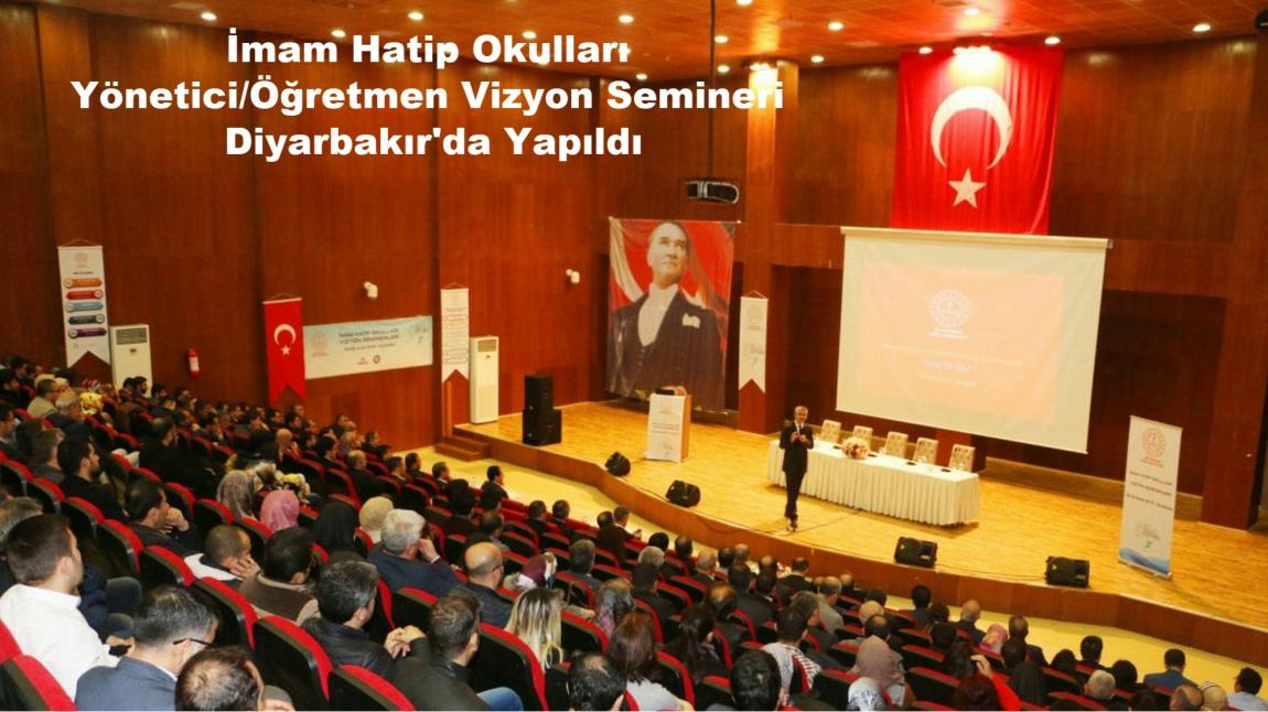 İmam Hatip Okulları Yönetici/Öğretmen Vizyon Semineri Diyarbakır'da Yapıldı