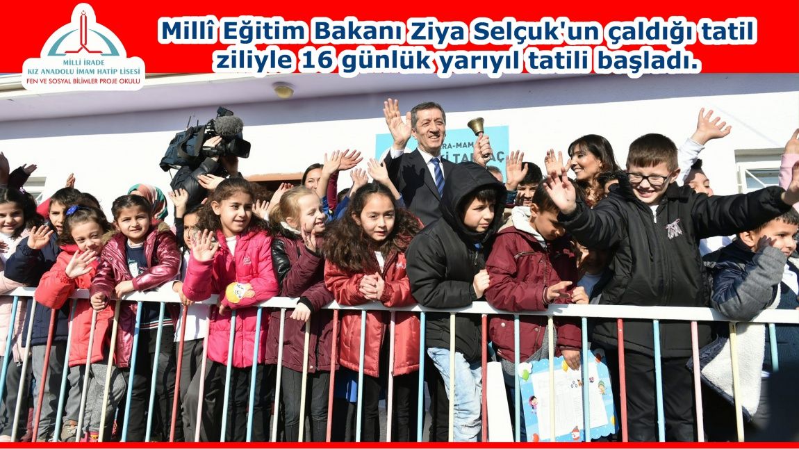 Millî Eğitim Bakanı Ziya Selçuk'un çaldığı tatil ziliyle 16 günlük yarıyıl tatili başladı