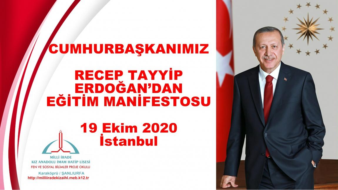CUMHURBAŞKANIMIZ RECEP TAYYİP ERDOĞAN'DAN EĞİTİM MANİFESTOSU  19 Ekim 2020 - İstanbul